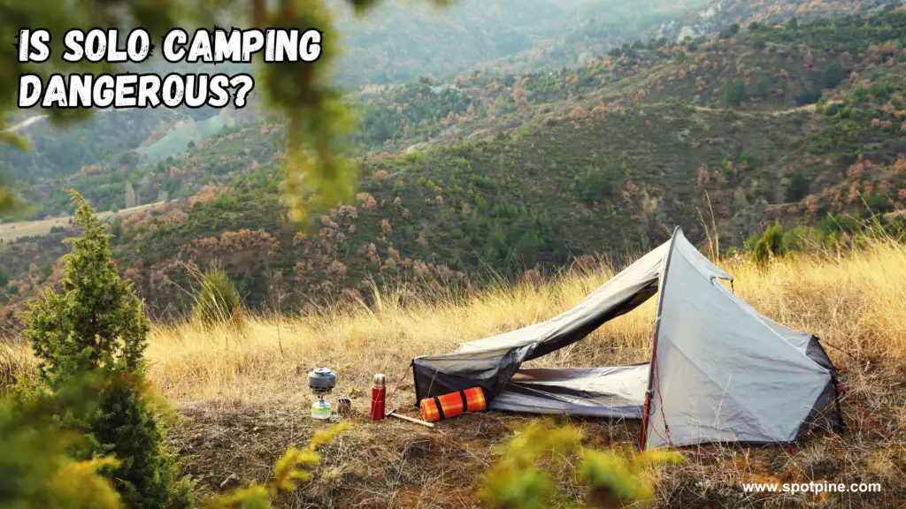 is solo camping dangerous