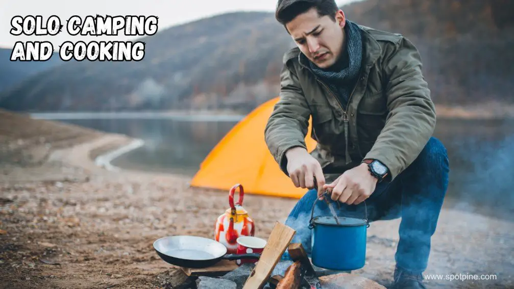 solo camping and cooking